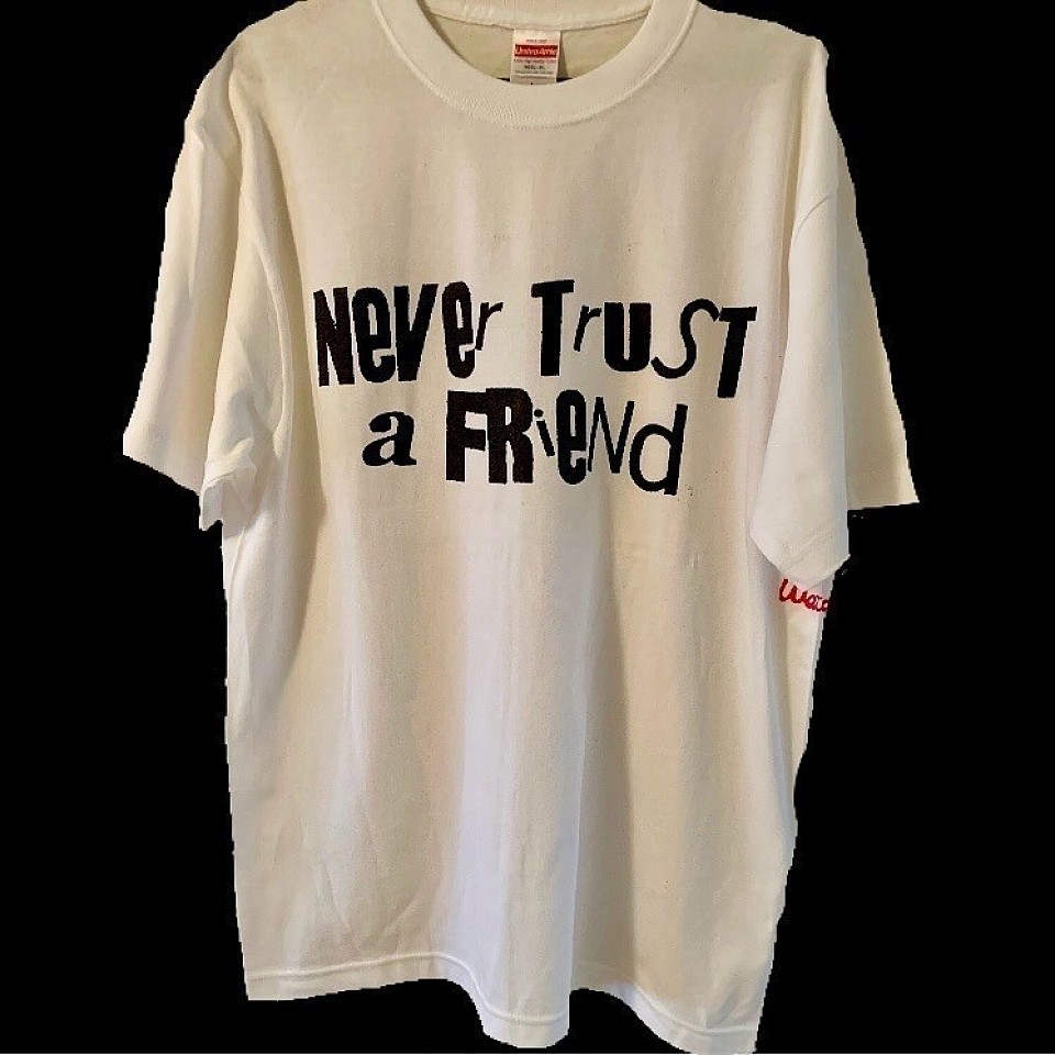 Never trust a friend 絶対信じないアンタなんかTシャツ¥3000 S/M/L/XLピンクプリントも出来ます。